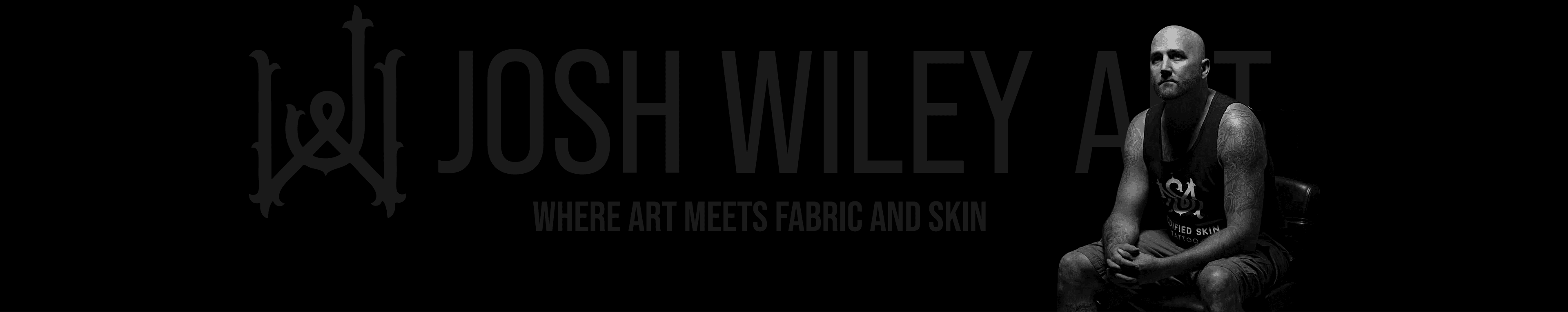 Josh Wiley Art - Where Art Meets Fabric and Skin